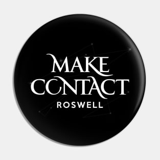 Roswell - Make Conctat Pin