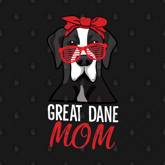 Discover Great Dane - Great Dane Mom - Great Dane - T-Shirt