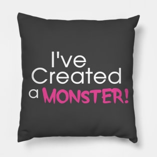 I've Created a Monster - Pink Adult v2 Pillow