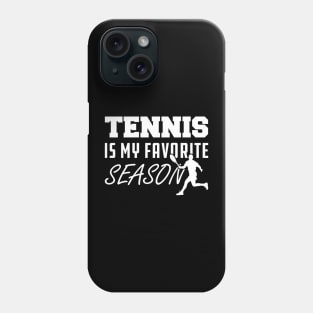 Tennis is My Favorite Season Phone Case