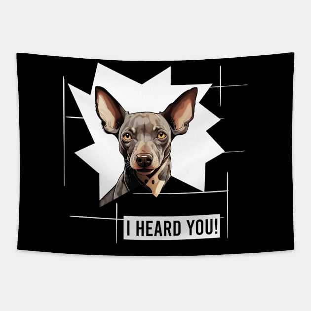 Funny Hairless Terrier Dog Owner Humor Tapestry by whyitsme