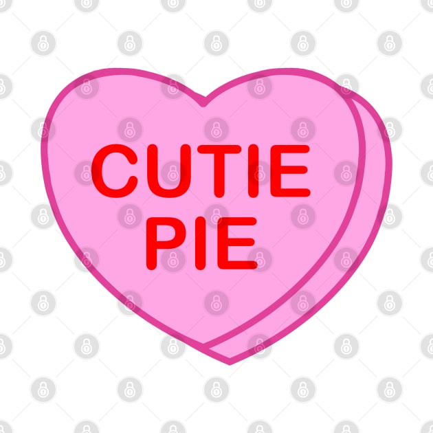 Conversation Heart: Cutie Pie by LetsOverThinkIt