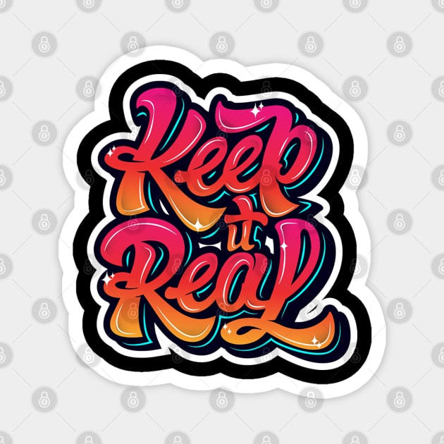 Keep It Real Freestyle Hip Hop Tee Magnet by DarkTee.xyz