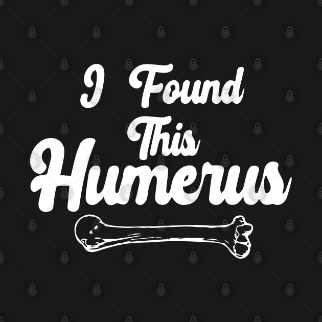 I Found This Humerus by pako-valor