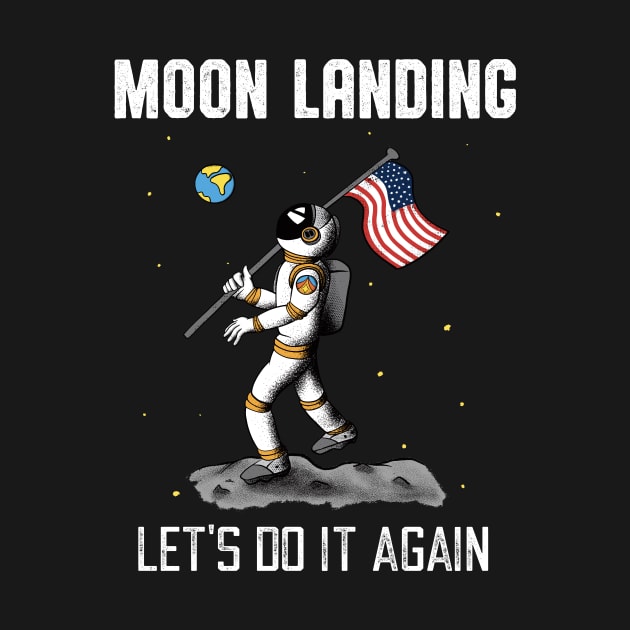 Moon Landing Repeat Astronaut Space Moon by Foxxy Merch