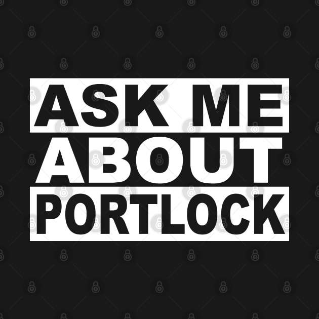 Ask Me About Portlock Alaska Cryptid Mystery by Huhnerdieb Apparel