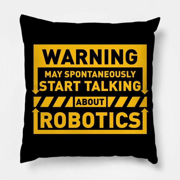 Warning May Spontaneously Start Talking About Robotics Pillow by maxdax