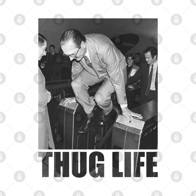 Jacques Chirac Thug Life by DLEVO