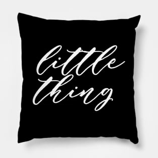 Little Thing Pillow