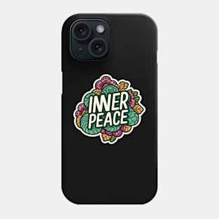 INNER PEACE - TYPOGRAPHY INSPIRATIONAL QUOTES Phone Case