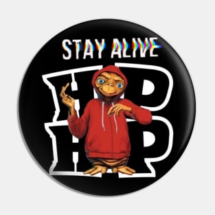 stay alive hip hop Pin