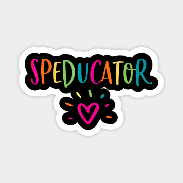 Speducator Shirt Special Education Teacher Sped Ed Gift Magnet by Tane Kagar