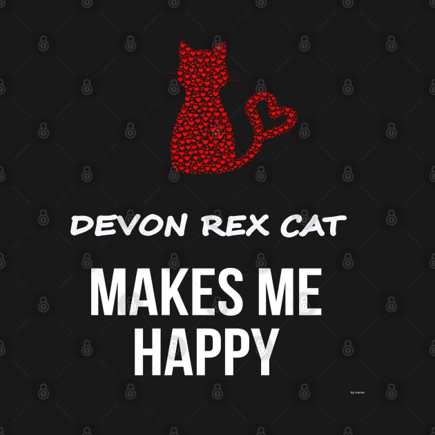 My Devon Rex Cat Makes Me Happy - Heart Gift For Devon Rex Cat Parent by HarrietsDogGifts