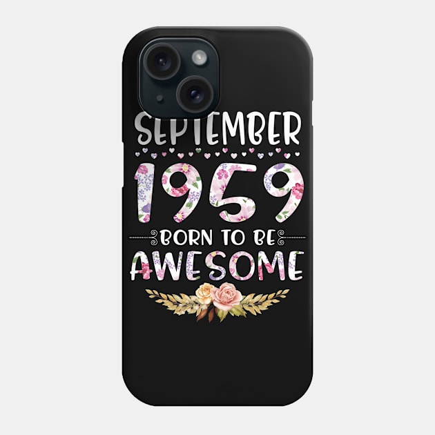 September 1959 Born To Be Awesome Happy Birthday 61 Years old to me you mommy sister daughter Phone Case by joandraelliot