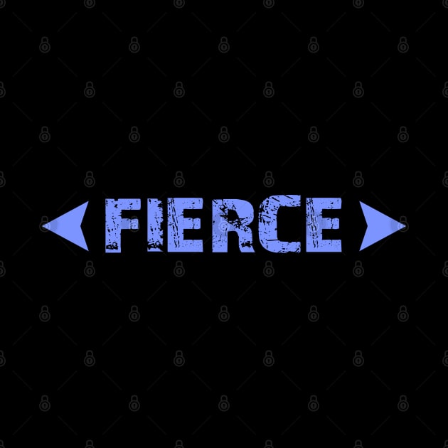 Fierce by tatzkirosales-shirt-store