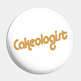 Cakeologist Pin