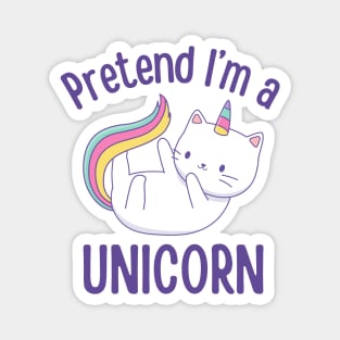 Pretend I'm A Cat Unicorn - Cute Kawaii Halloween Costume Magnet