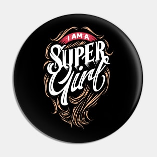 I am a Super Girl Pin