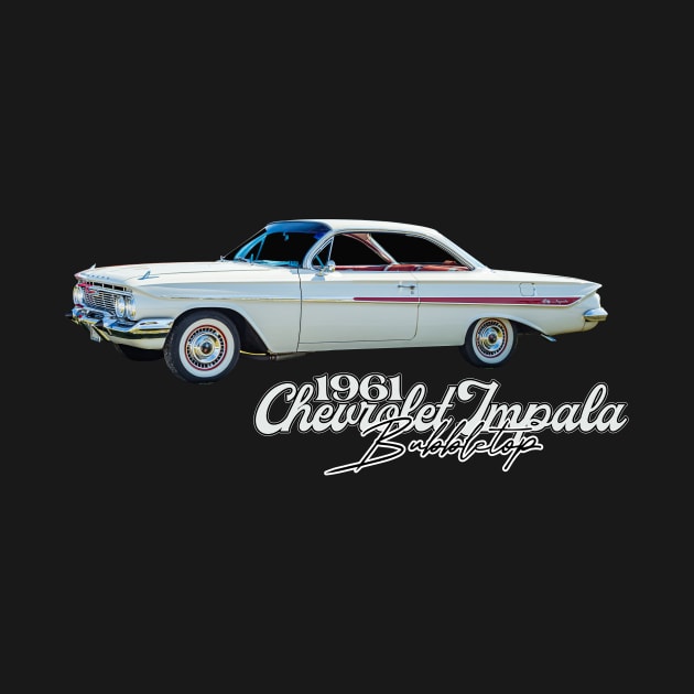 1961 Chevrolet Impala Bubbletop by Gestalt Imagery