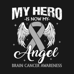 My Hero Is Now My Angel Brain Cancer Neurosurgeons, Brain Cancer Awareness T-Shirt