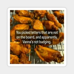 Hot Wings/Not Budging Magnet