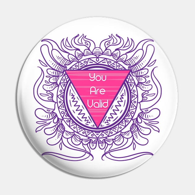 You Are Valid Pin by Manfish Inc.