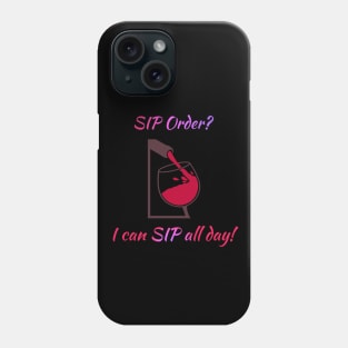 SIP all Day Phone Case