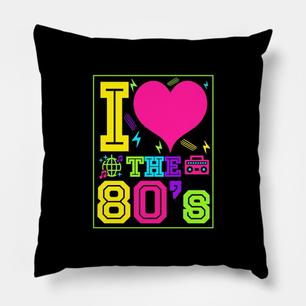 I Love 80s - Vintage Retro Glow Party T-Shirt Pillow by biNutz