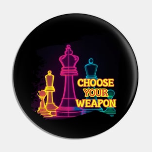 choose your weapon Pin