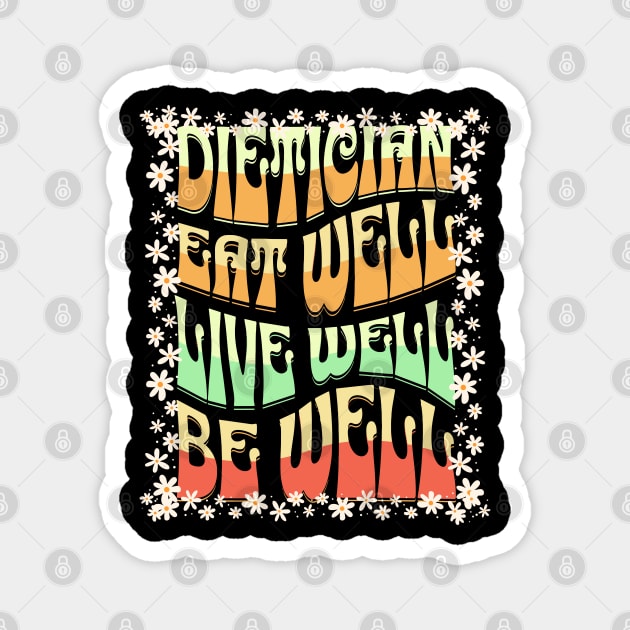 dietician eat well live well be well Magnet by Craftycarlcreations