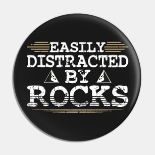 Easily Distracted By Rocks funny saying meteorite collector Pin