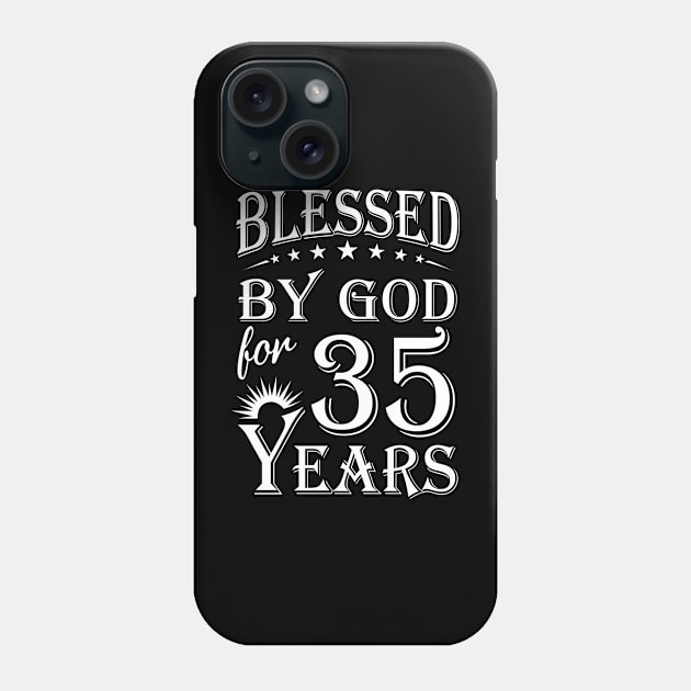 Blessed By God For 35 Years Christian Phone Case by Lemonade Fruit