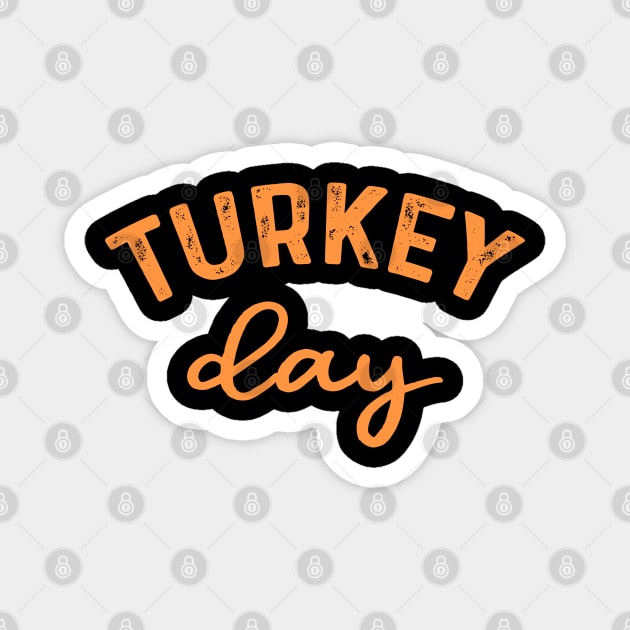 Funny Thanksgiving - Turkey day Magnet by Printfell