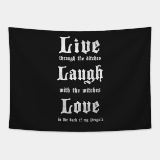 Live Laugh Love Dragula Tapestry