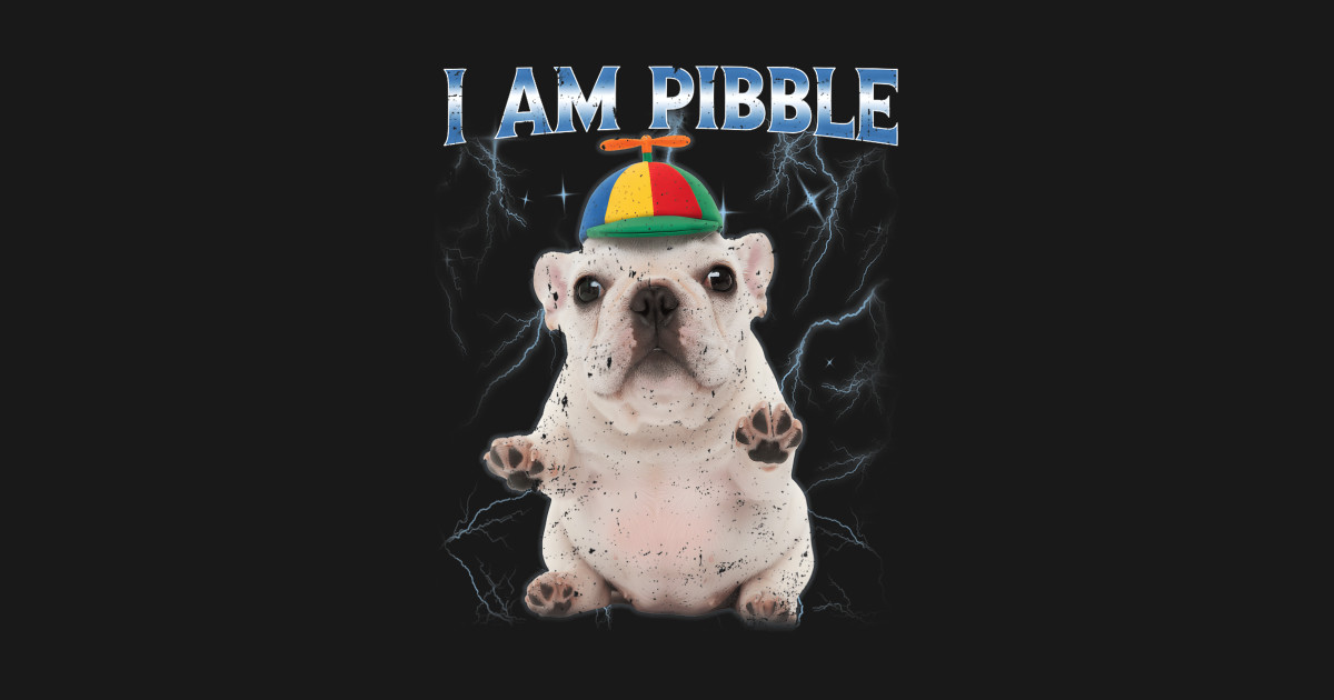 I Am Pibble Pit Bull - Pibble Funny Pit - T-Shirt | TeePublic
