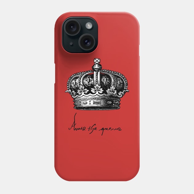 Anne Boleyn, Queen of England, Crown and Signature Phone Case by Pixelchicken