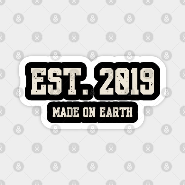 Est. 2019 – Made on Earth by Humans Magnet by Stylecombinator