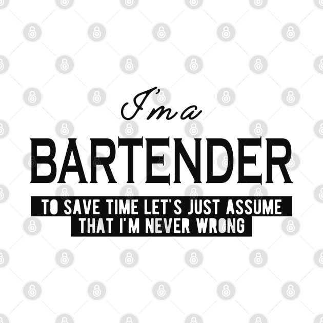 Bartender - Let's assume that I'm never wrong by KC Happy Shop