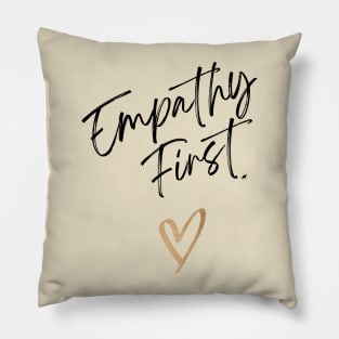 Empathy First Pillow