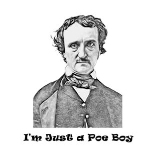 Edgar Allan Poe "I'm Just a Poe Boy" Pun Design T-Shirt