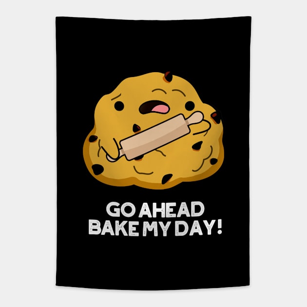 Go Ahead Bake My Day Cute Baking Pun Tapestry by punnybone