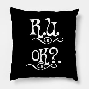 r u ok | are you ok | ru ok Pillow