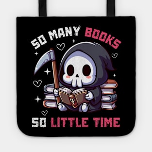 So many Books So little Time - Funny Cute Reaper Tote