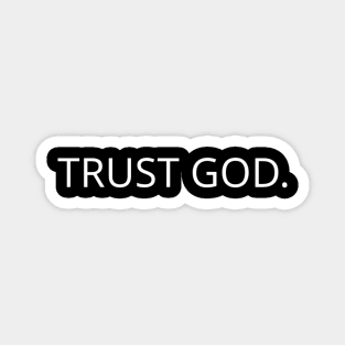 TRUST GOD. Magnet