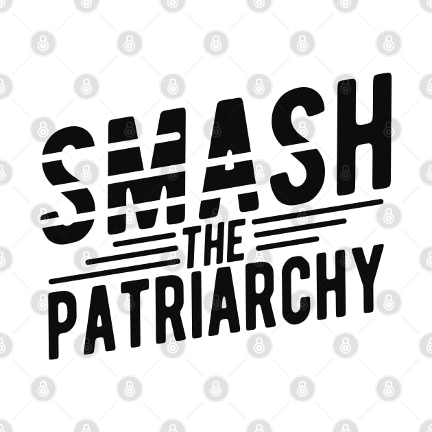 Feminism - Smash the patriarchy by KC Happy Shop