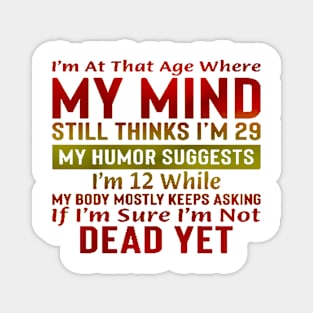 My Mind  Funny  Age Magnet