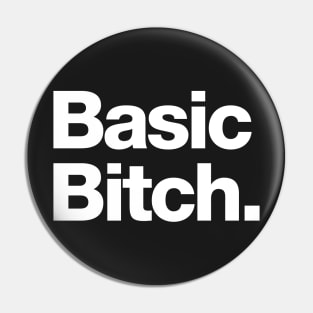 Basic Bitch Pin