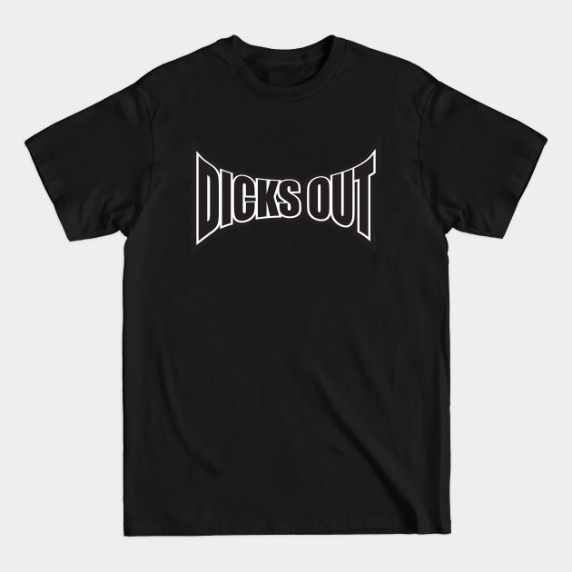 Discover DICKS OUT - Tapout - T-Shirt