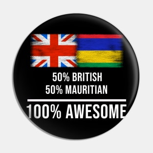 50% British 50% Mauritian 100% Awesome - Gift for Mauritian Heritage From Mauritius Pin