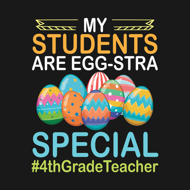 My Students Are Eggstra Special 4th Grade Happy Teacher Life by tieushop091